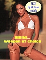 Bikini...weapon of Choice